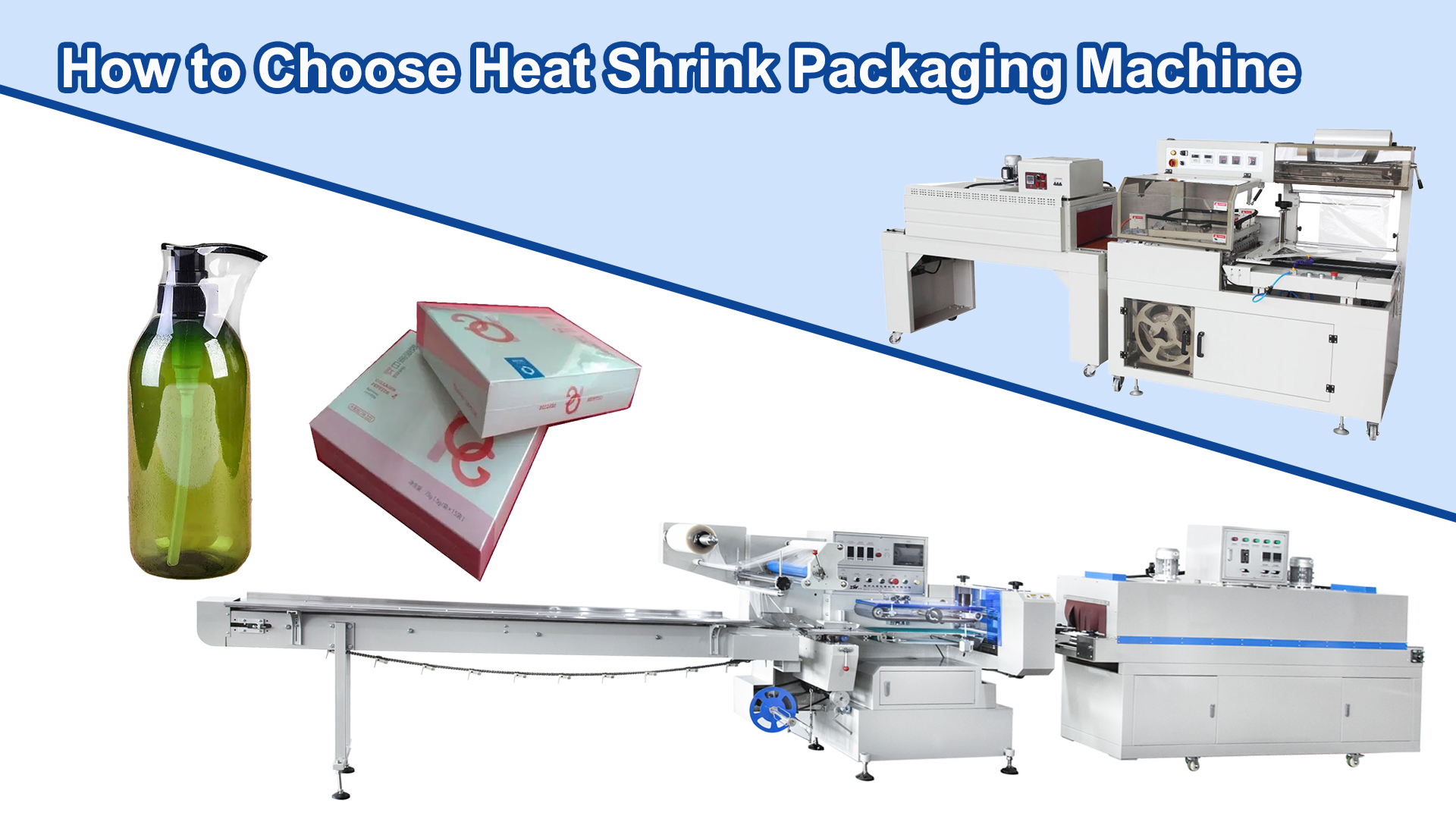 Cách chọn máy đóng gói co lại nhiệt？